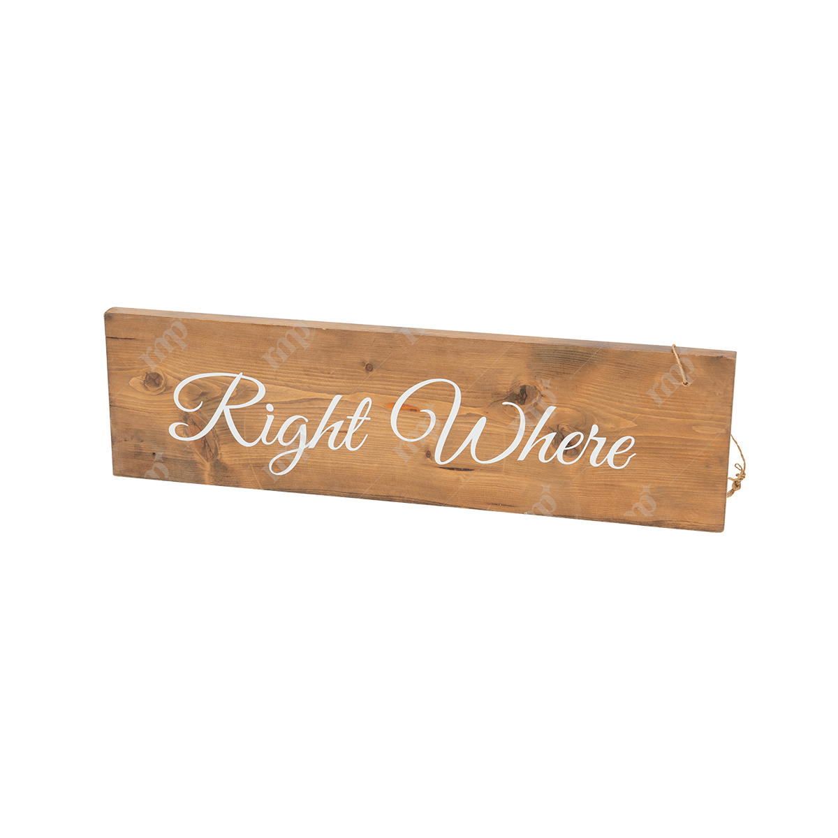 Right Where Wood Sign By Rent My Party - Wood Signage